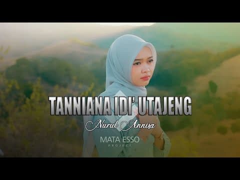 Tanniana Idi' Utajeng - Nurul Annisa