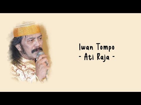 Ati Raja - Iwan Tompo