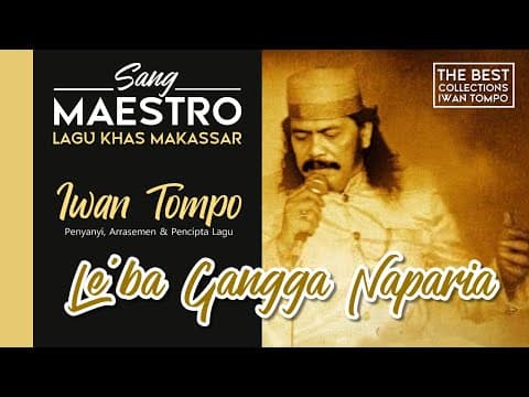 Le'ba' Gangga Naparia - Iwan Tompo