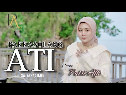 Pakkasolang Ati - Putri Alfi