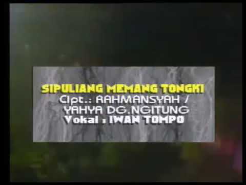 Sipuliang Memang Tongki - Iwan Tompo