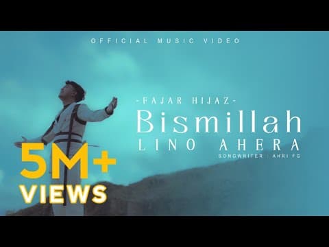 Bismillah Lino Ahera - Fajar Hijaz