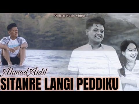 Sitanre Langi Peddiku - Ahmad Aidil